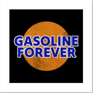 Gasoline Forever Posters and Art